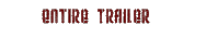 Entire Trailer
